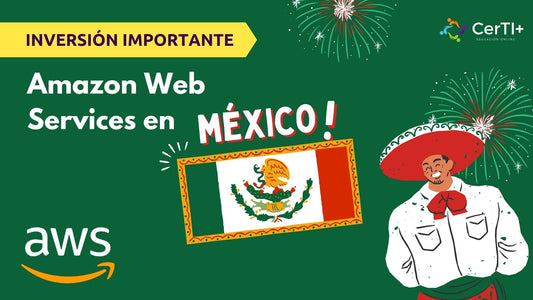 AWS INVERTIRÁ US$5.000 MILLONES EN UN CENTRO DE DATOS EN MÉXICO