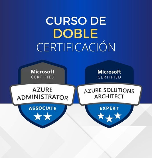 Curso Azure Administrator + Solutions Architect (Doble Certificación)