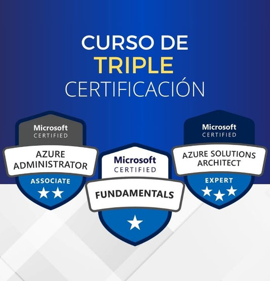 Curso Azure Fundamentals + Administrator + Solutions Architect Expert (Triple Certificación)