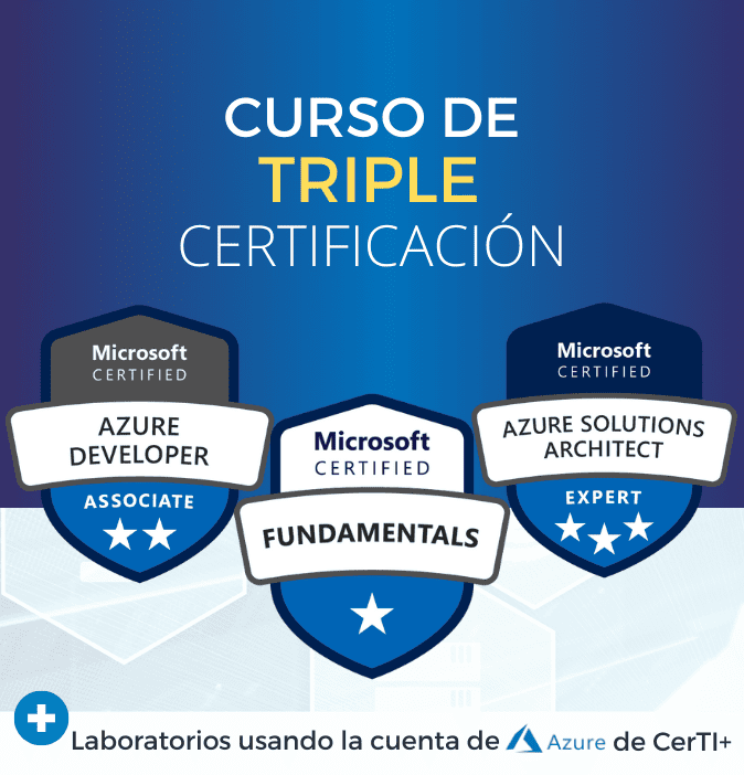 Curso Azure Fundamentals + Developer + Solutions Architect (Triple Certificación)