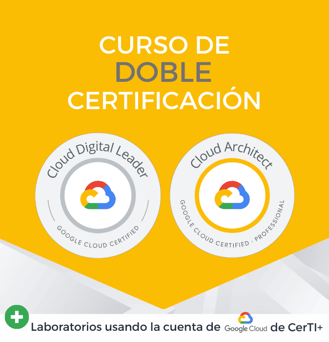 Curso Google Cloud Digital Leader + Cloud Architect (Doble Certificación)