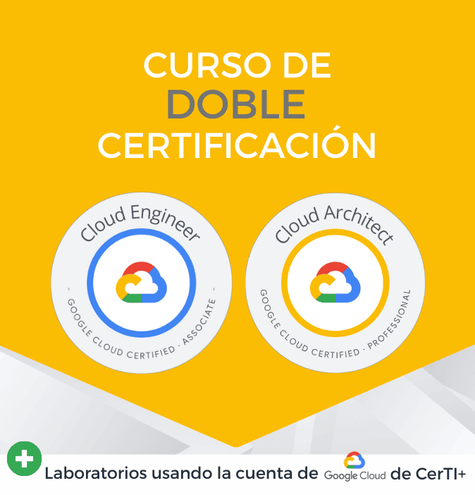 Curso Google Cloud Engineer + Cloud Architect (Doble Certificación)