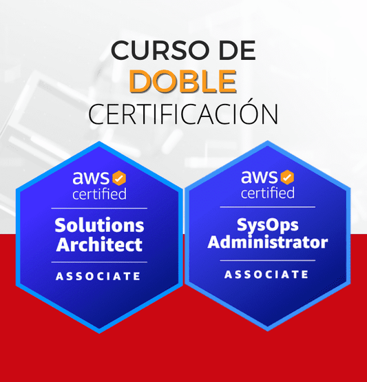 Curso AWS Solutions Architect + SysOps Administrator (Doble Certificación)