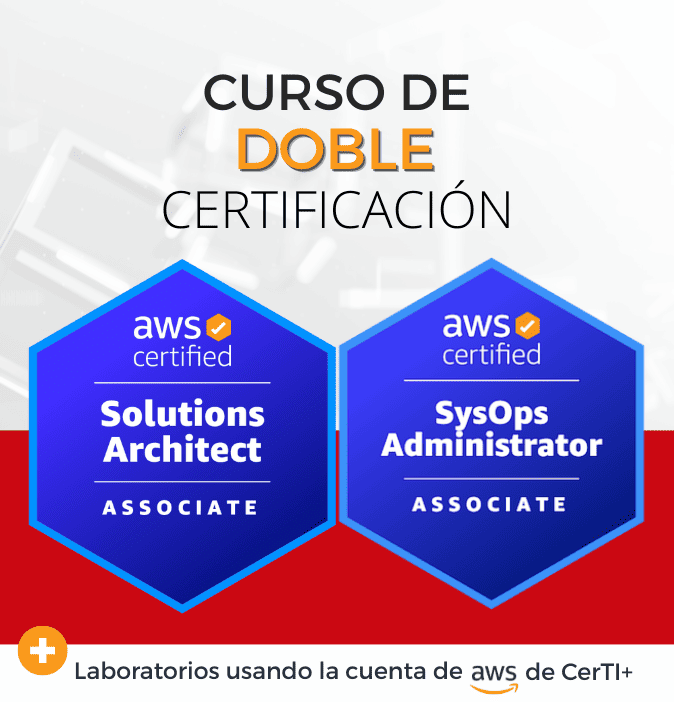 Curso AWS Solutions Architect + SysOps Administrator (Doble Certificación)