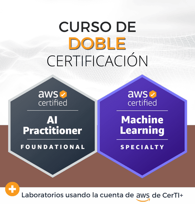 Curso AWS Machine Learning + AI Practitioner (Doble Certificación)