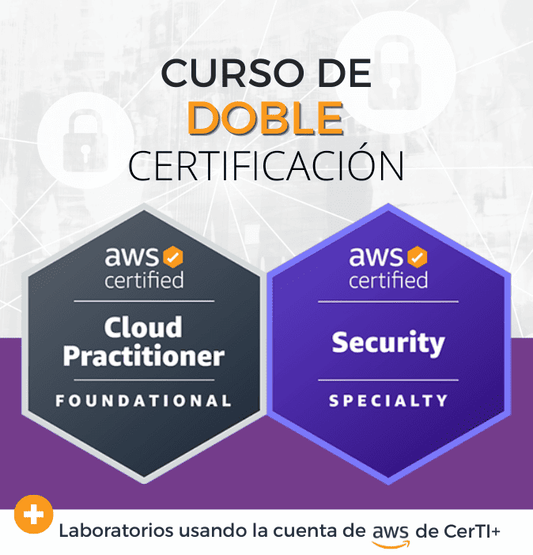 Curso AWS Security + Cloud Practitioner (Doble Certificación)