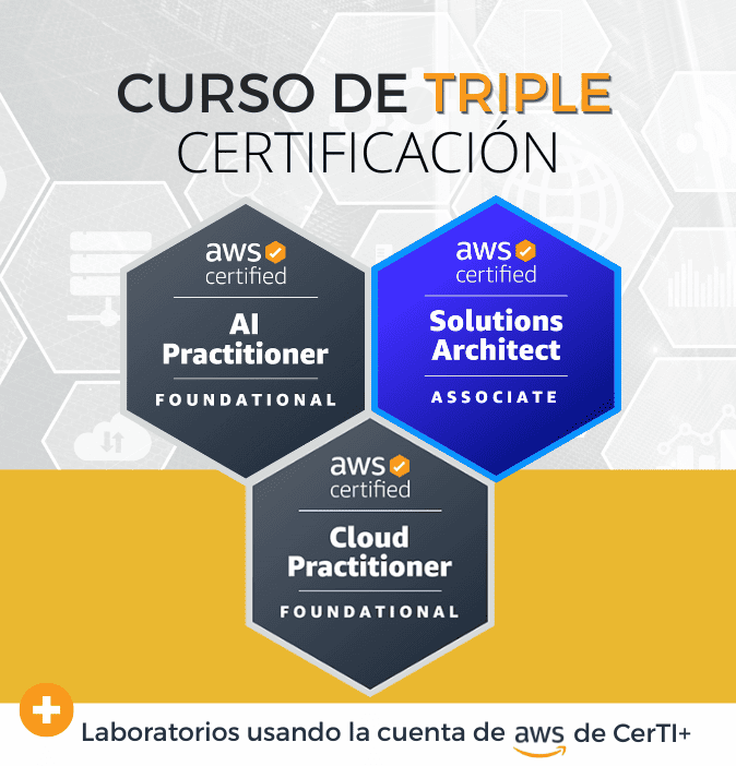 Curso AWS Solutions Architect + AI Practitioner + Cloud Practitioner (Triple Certificación)