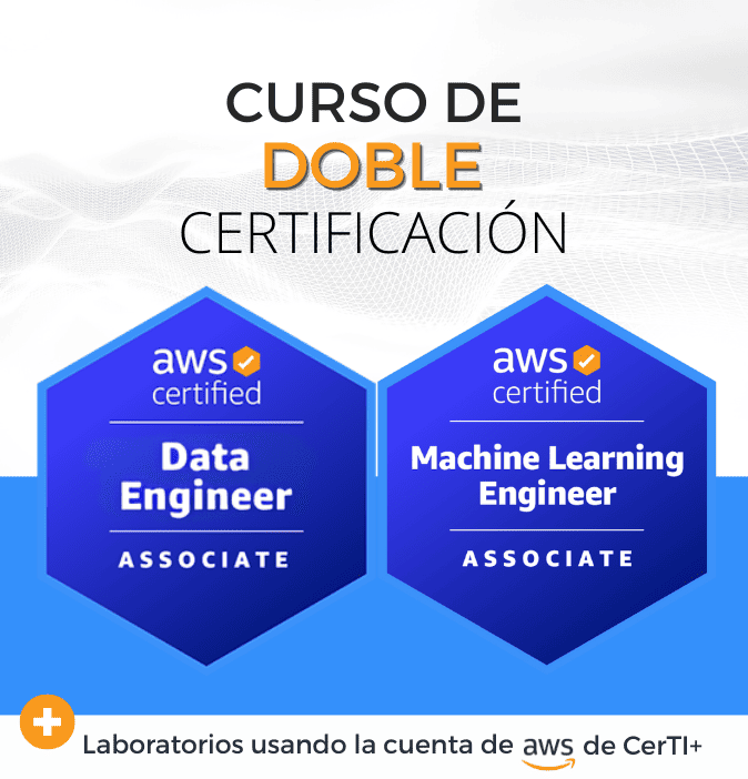 Curso AWS Data Engineer + Machine Learning Engineer (Doble Certificación)