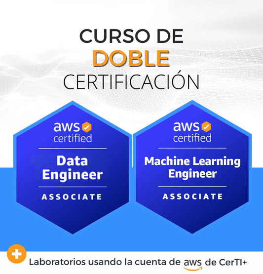 Curso AWS Data Engineer + Machine Learning Engineer (Doble Certificación)