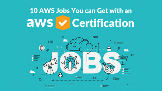 10 TRABAJOS QUE PUEDES OBTENER CON UNA CERTIFICACIÓN DE AWS