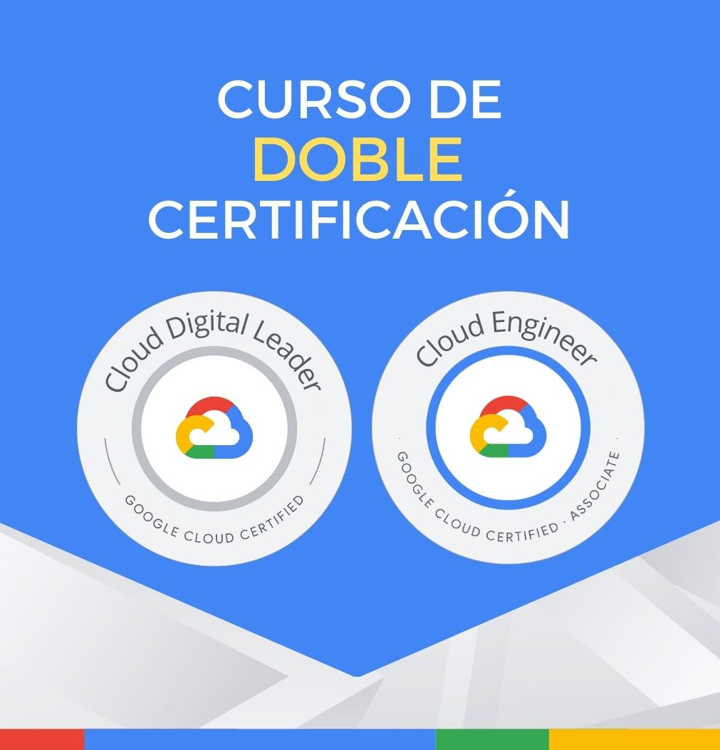 Curso Google Cloud Digital Leader + Cloud Engineer (Doble Certificación)