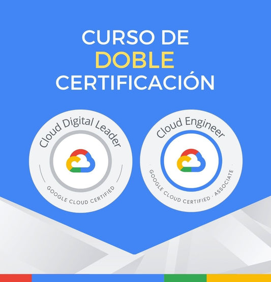 Curso Google Cloud Digital Leader + Cloud Engineer (Doble Certificación)