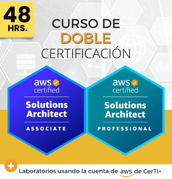 Curso AWS Solutions Architect Associate + Solutions Architect Professional (Doble Certificación) - CerTI+