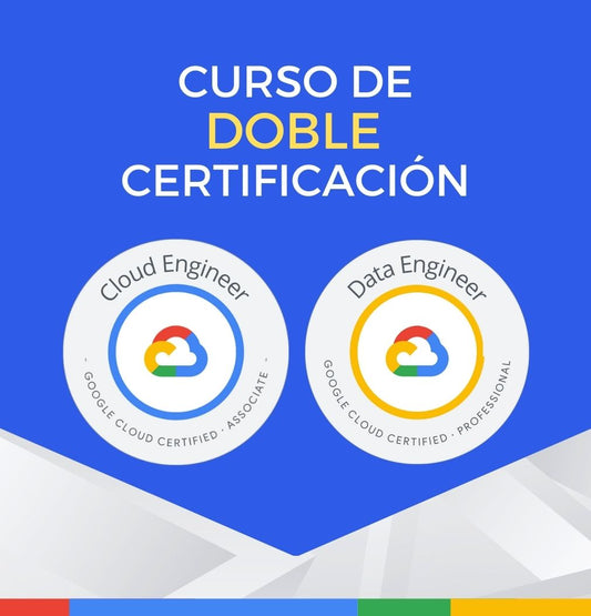 Curso Google Cloud Engineer + Cloud Data Engineer (Doble Certificación)