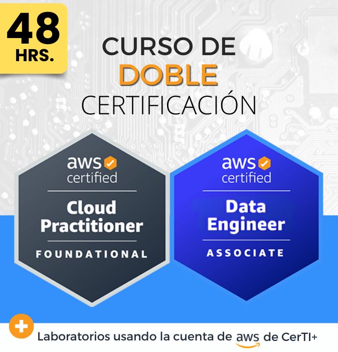 Curso AWS Data Engineer + Cloud Practitioner (Doble Certificación) - CerTI+