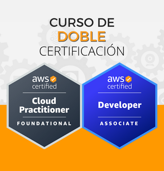 Curso AWS Developer + Cloud Practitioner (Doble Certificación)