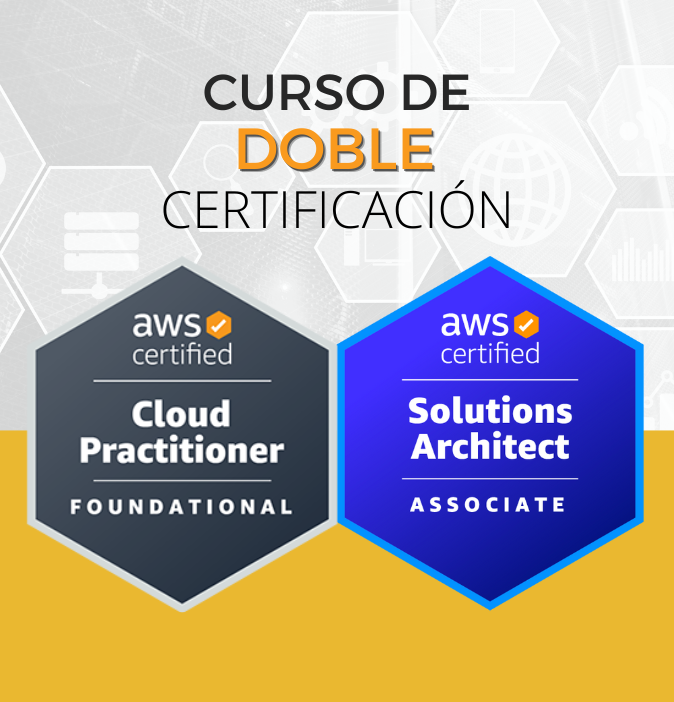 Curso AWS Solutions Architect + Cloud Practitioner (Doble Certificación)