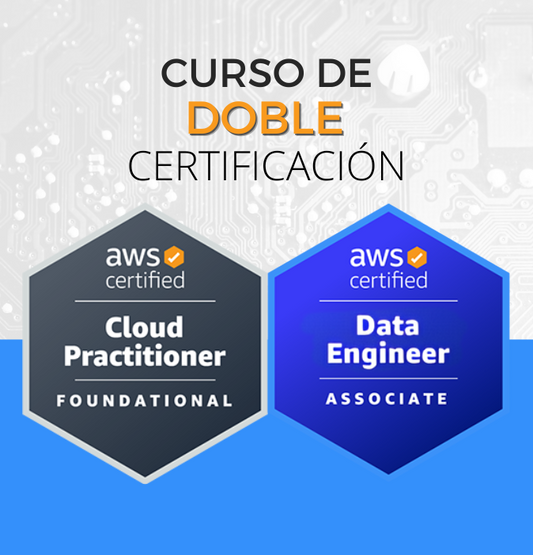 Curso AWS Data Engineer + Cloud Practitioner (Doble Certificación)