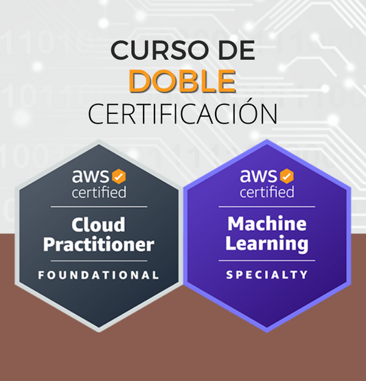 Curso AWS Machine Learning + Cloud Practitioner (Doble Certificación)