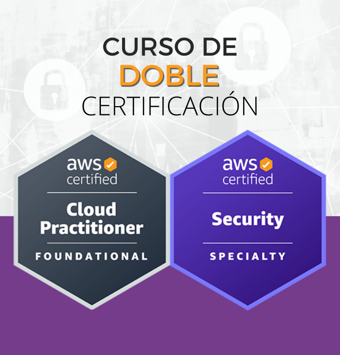 Curso AWS Security + Cloud Practitioner (Doble Certificación)