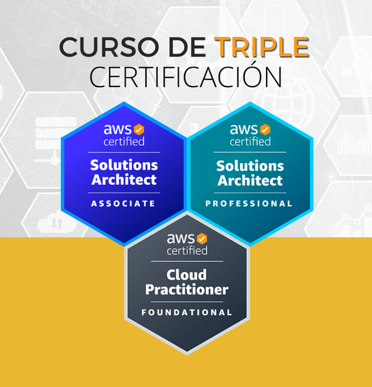 Curso AWS Solutions Architect Associate & Professional + AWS Cloud Practitioner (Triple Certificación)