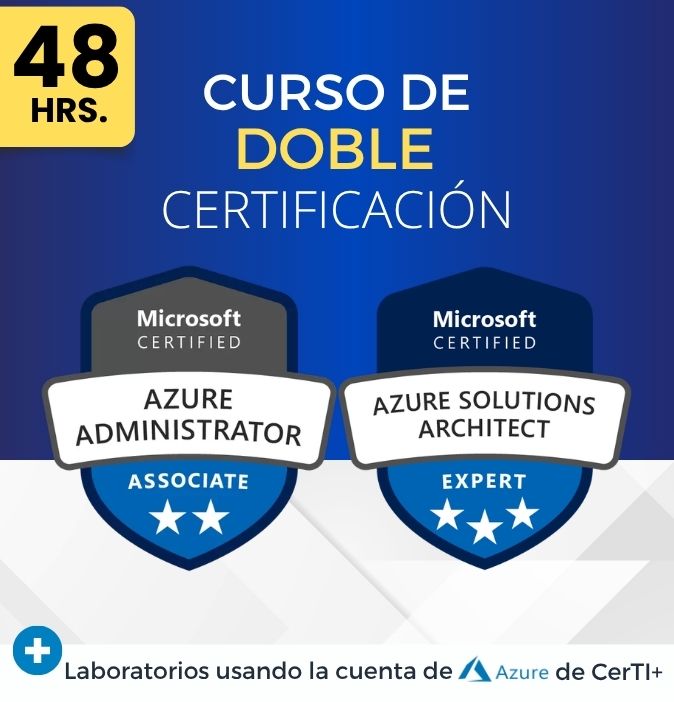 Curso Azure Administrator + Solutions Architect (Doble Certificación) - CerTI+