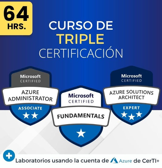 Curso Azure Fundamentals + Administrator + Solutions Architect Expert (Triple Certificación)