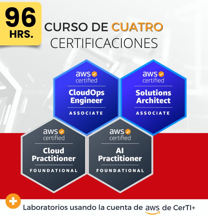 Curso AWS CloudOps Engineer + Solutions Architect + AI Practitioner + Cloud Practitioner (Cuádruple Certificación) - CerTI+