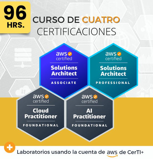 Curso AWS Solutions Architect Associate & Professional + AWS AI Practitoner + AWS Cloud Practitioner (Cuádruple Certificación) - CerTI+