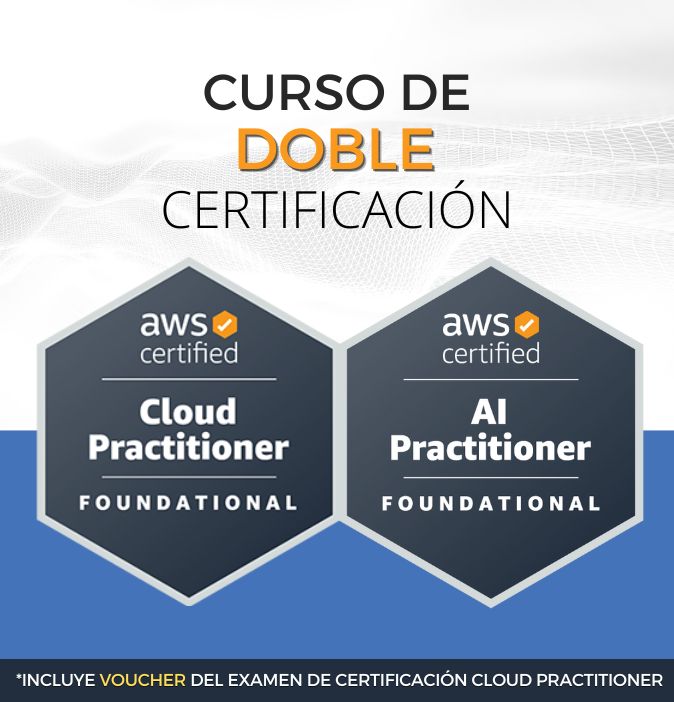 Curso AWS AI Practitioner + Cloud Practitioner (Doble Certificación) - CerTI+