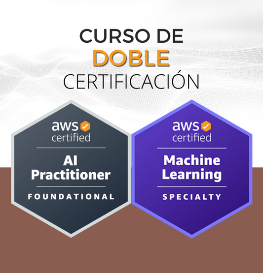 Curso AWS Machine Learning + AI Practitioner (Doble Certificación)