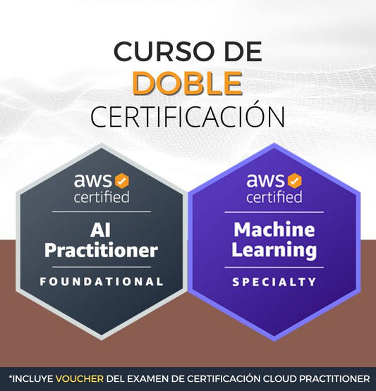 Curso AWS Machine Learning + AI Practitioner (Doble Certificación) - CerTI+