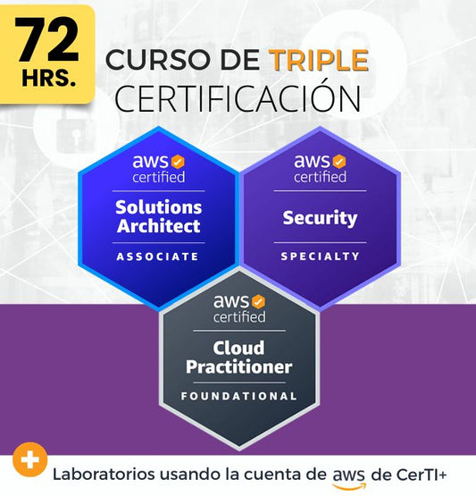 Curso AWS Security + Solutions Architect + Cloud Practitioner (Triple Certificación) - CerTI+