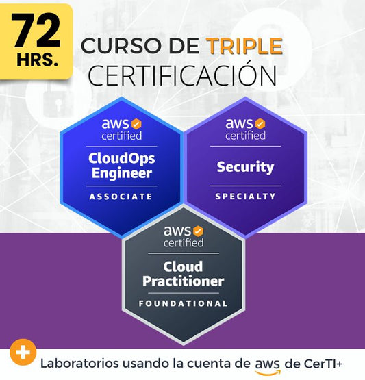 Curso AWS Security + CloudOps Engineer + Cloud Practitioner (Triple Certificación) - CerTI+