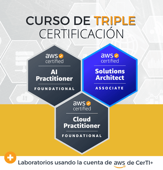 Curso AWS Solutions Architect + AI Practitioner + Cloud Practitioner (Triple Certificación)