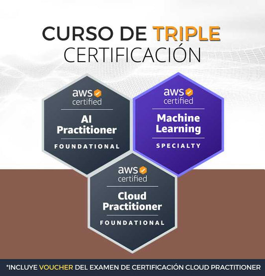 Curso AWS Machine Learning Specialty + AI Practitioner + Cloud Practitioner (Triple Certificación)