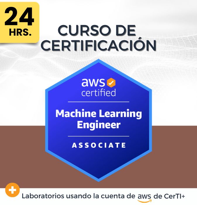 Curso AWS Machine Learning Engineer (MLA-C01). - CerTI+